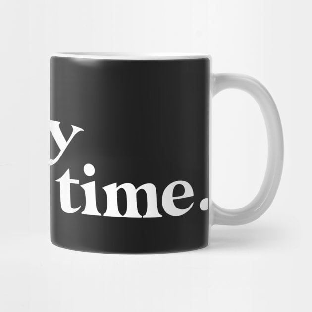 One Day at A Time Quote by Darksavage